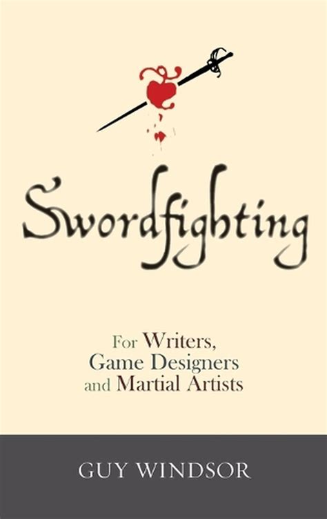 swordfighting for writers game designers and martial artists Reader